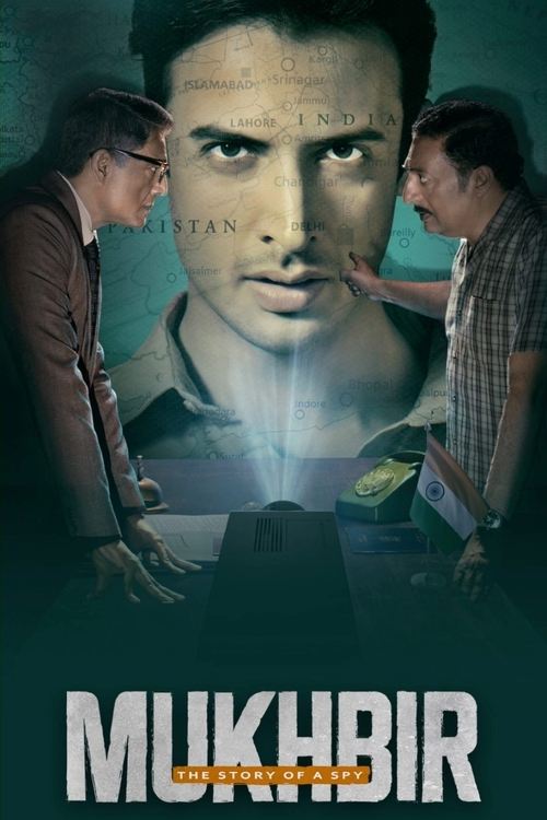 Mukhbir The Story of a Spy